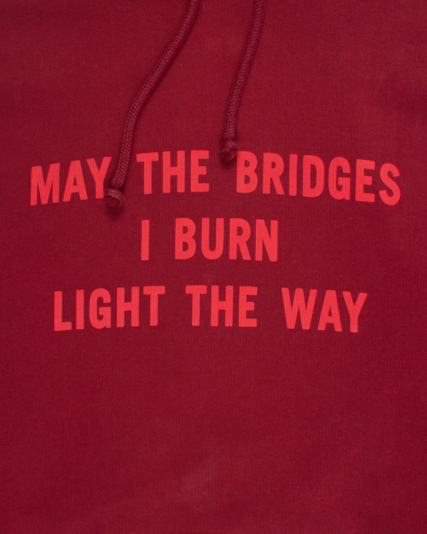 May The Bridges I Burn Light The Way Hoodie (FW17)
